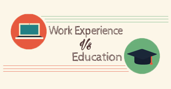 Education VS Experience : What to go for ?