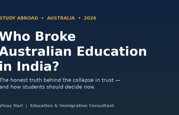 Who Broke Australian Education in India? The Honest Truth for 2026