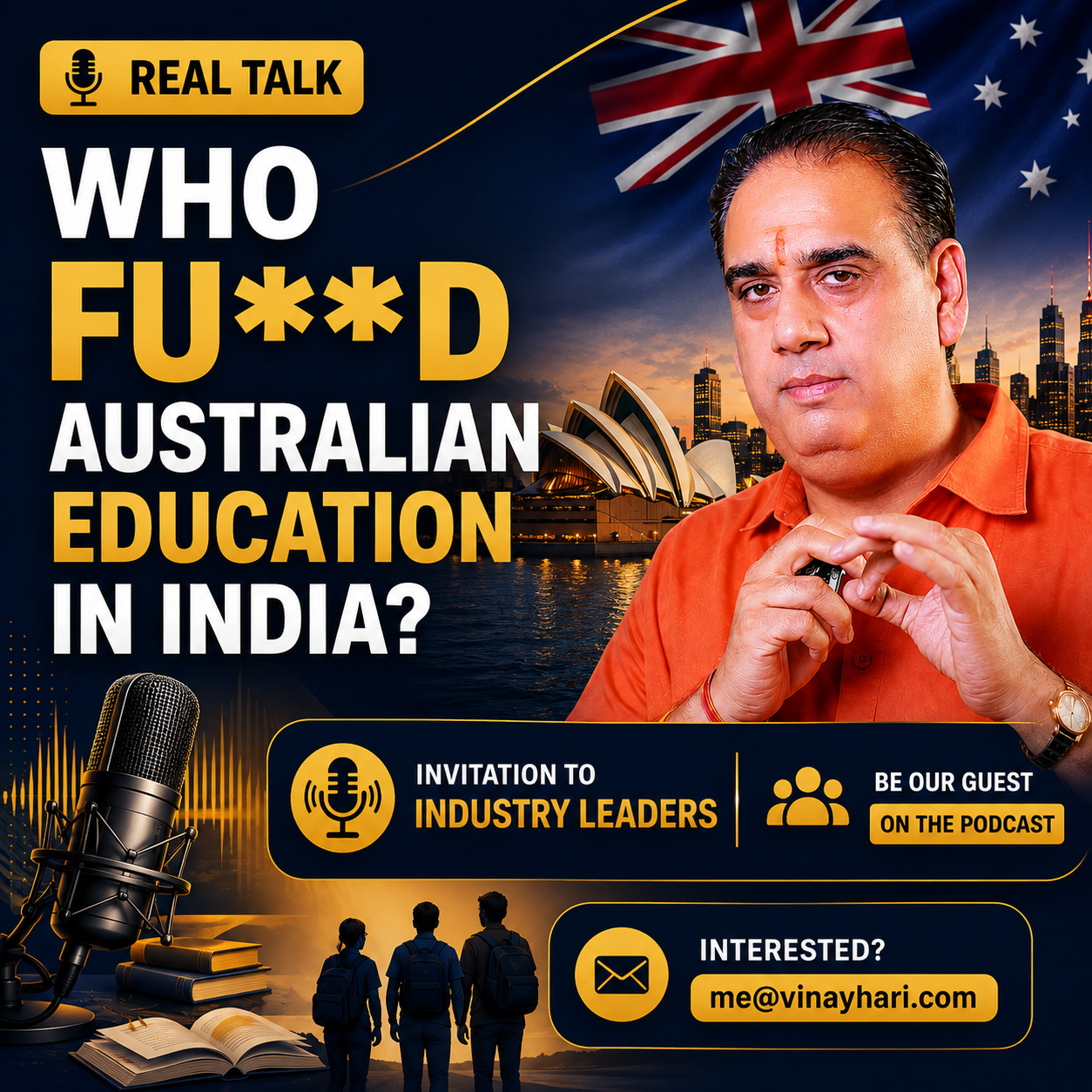 Real Talk podcast invitation: Who broke Australian education in India? Be our guest on the podcast