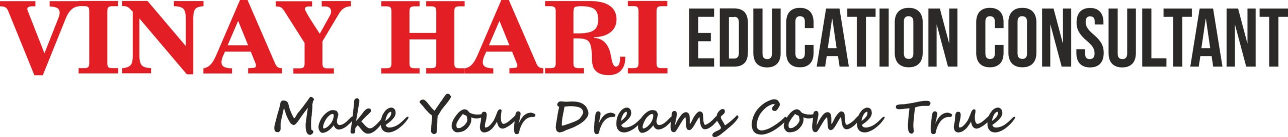 Vinay Hari Education Consultant, Make Your Dreams Come True